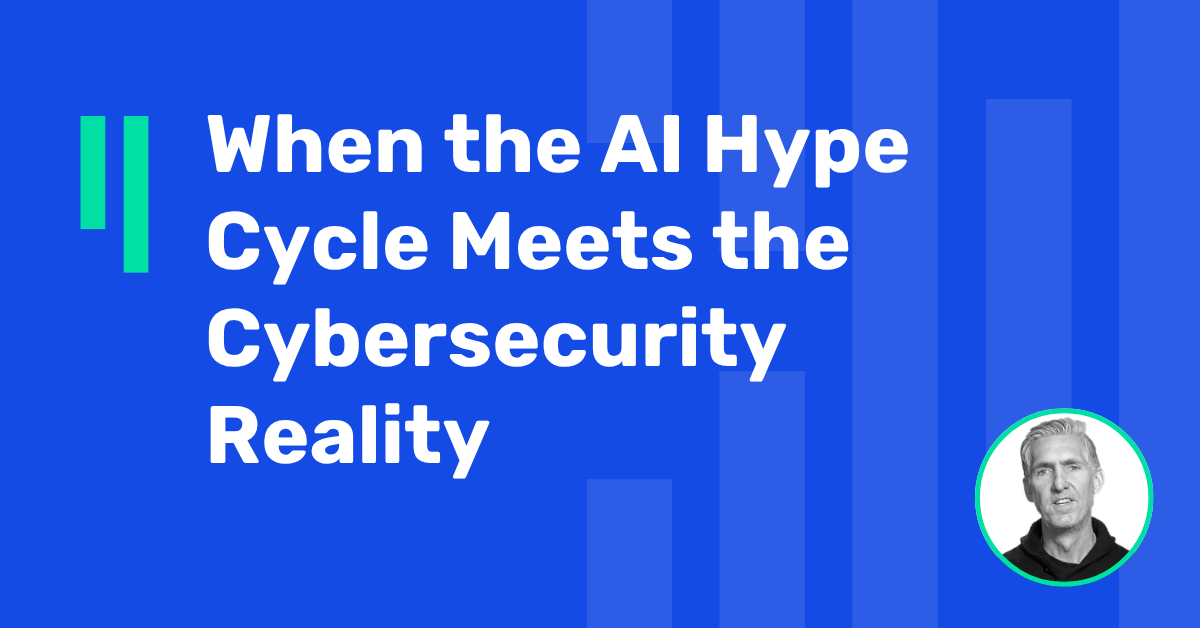 When the AI Hype Cycle Meets the Cybersecurity Reality